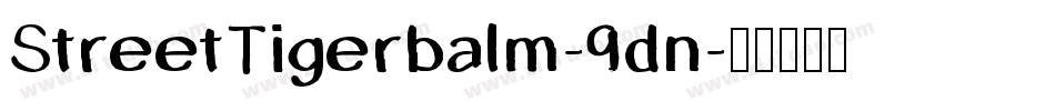 StreetTigerbalm-9dn字体转换