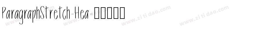 ParagraphStretch-Hea字体转换