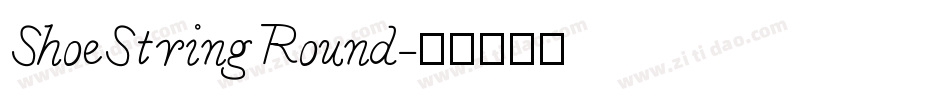 ShoeStringRound字体转换