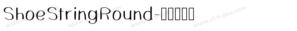 ShoeStringRound字体转换