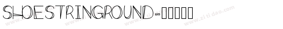 ShoeStringRound字体转换