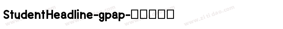StudentHeadline-gpap字体转换
