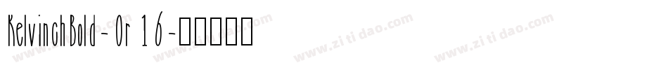 KelvinchBold-Or16字体转换