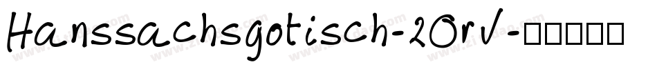 Hanssachsgotisch-2Orv字体转换
