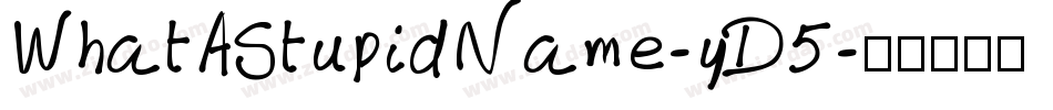 WhatAStupidName-yD5字体转换