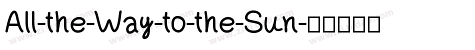 All-the-Way-to-the-Sun字体转换