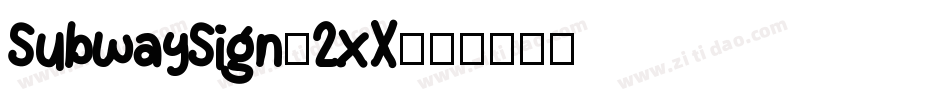 SubwaySign-2xX字体转换