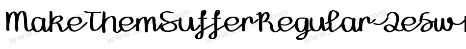MakeThemSufferRegular-2e5w字体转换