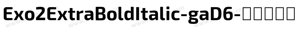 Exo2ExtraBoldItalic-gaD6字体转换