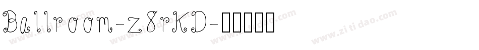 Ballroom-z8rKD字体转换