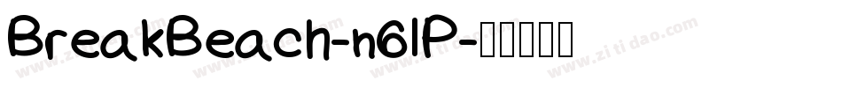 BreakBeach-n6lP字体转换