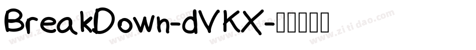 BreakDown-dVKX字体转换