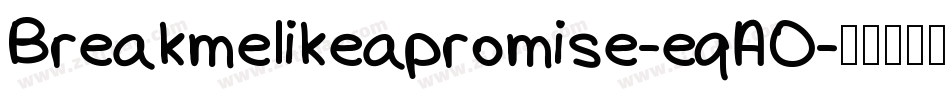 Breakmelikeapromise-eqAO字体转换