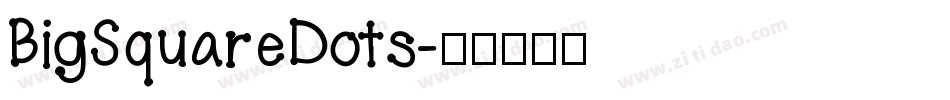 BigSquareDots字体转换