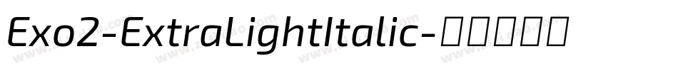 Exo2-ExtraLightItalic字体转换