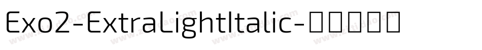 Exo2-ExtraLightItalic字体转换