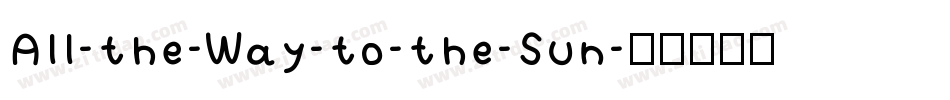 All-the-Way-to-the-Sun字体转换