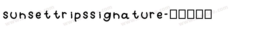 sunsettripssignature字体转换