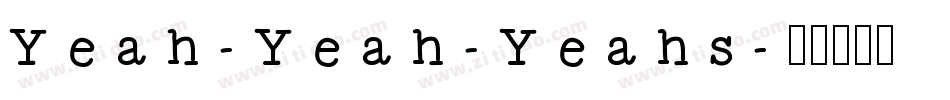 Yeah-Yeah-Yeahs字体转换