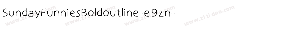 SundayFunniesBoldoutline-e9zn字体转换