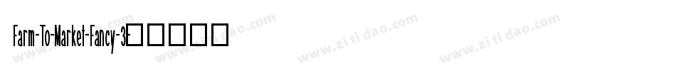 Farm-To-Market-Fancy-3字体转换