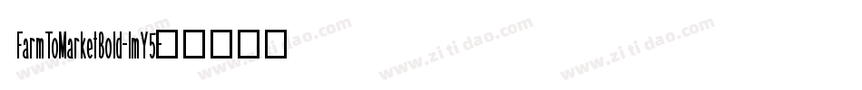 FarmToMarketBold-lmY5字体转换