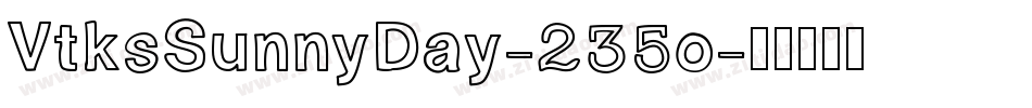 VtksSunnyDay-235o字体转换