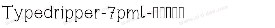 Typedripper-7pml字体转换