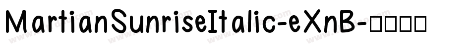MartianSunriseItalic-eXnB字体转换
