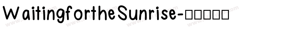 WaitingfortheSunrise字体转换
