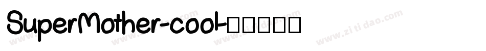SuperMother-cool字体转换