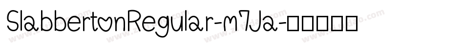 SlabbertonRegular-m7Ja字体转换