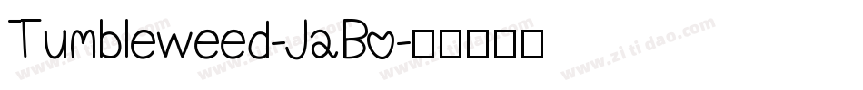 Tumbleweed-JaBo字体转换