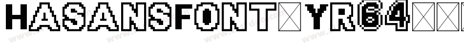 HasansFont-Yr64字体转换