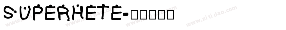 SUPERHETE字体转换
