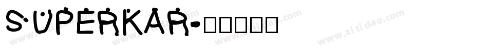 SUPERKAR字体转换