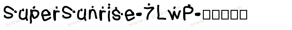 SuperSunrise-7LwP字体转换