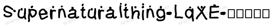 Supernaturalthing-LqXE字体转换