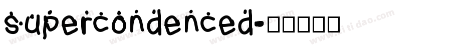 supercondenced字体转换