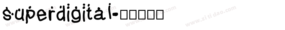 superdigital字体转换