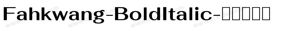 Fahkwang-BoldItalic字体转换