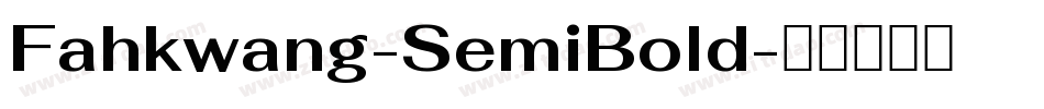 Fahkwang-SemiBold字体转换