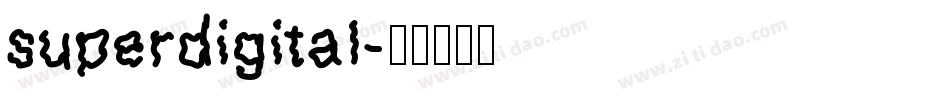 superdigital字体转换