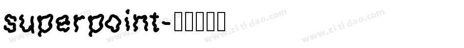 superpoint字体转换
