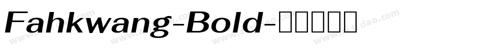 Fahkwang-Bold字体转换