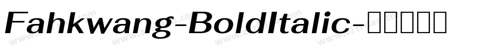 Fahkwang-BoldItalic字体转换