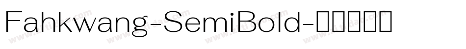 Fahkwang-SemiBold字体转换