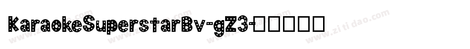 KaraokeSuperstarBv-gZ3字体转换