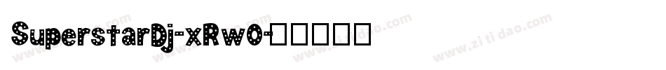 SuperstarDj-xRw0字体转换