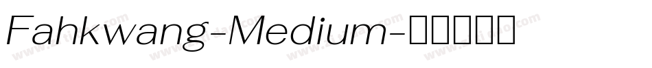 Fahkwang-Medium字体转换